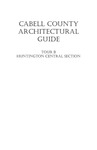 Cabell County Architectural Guide, Tour B: Huntington Central Section by Carlos Bozzoli