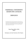 Graduate Catalog, Spring 2009 by Marshall University