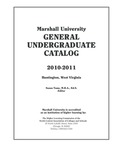 General Undergraduate Catalog, 2010-2011 by Marshall University