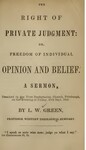 Right of Private Judgment: Or, Freedom of Individual Opinion and Belief