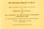 Admission ticket to the National Christmas Tree Ceremony, Dec. 22, 1963, col.