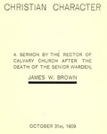 Christian Character: A Sermon by the Rector of Calvary Church After the Death of the Senior Warder, James W. Brown by James Hall McIlvaine