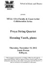 Marshall University Music Department Presents a MUsic Alive Faculty & Guest Artist Collaboration Series, Freya String Quartet, Henning Vauth, piano, November 15, 2012 by Henning Vauth