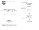 Marshall University Music Department Presents the 2014 Birke Fine Arts Festival, Trending Now: Artists and Audiences in the Information Age, Fifth Annual Festival of New Music, Concert Four by Ed Bingham, Wendell B. Dobbs, and Richard Kravchak