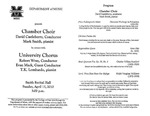 Marshall University Music Department Presents the Chamber Choir, David Castleberry, Conductor, Mark Smith, pianist, In concert with, University Chorus, Robert Wray, Conductor, Evan Mack, Guest Conductor, T.K. Lombardo, pianist by David Castleberry, Robert Wray, and Evan Mack