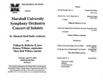 Marshall University Music Department Presents the Marshall University Symphony Orchestra, Concert of Soloists. Dr. Elizabeth Reed Smith, conductor, with, William H. Holderby II, horn, Brianna Williams, euphonium, Mary Beth Withers, soprano by Elizabeth Reed Smith, William H. Holderby II, Brianna Williams, and Mary Beth Withers