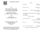 Marshall University Music Department Presents the Marshall University Percussion Ensemble, Steven Hall, conductor, Levi Billiter, assistant conductor, featuring, Lana Mendonca & The In Dance Performance Group by Steven Hall and Levi Billiter