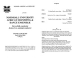 Marshall University Music Department Presents the Marshall University Aftrican Drumming & Dance Ensemble, Steven Hall, conductor, Jessica Fox, assistant conductor by Steven Hall and Jessica Fox