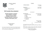 Marshall University Music Department Presents a Faculty Recital, MU Faculty Brass Quintet, Martin Saunders, trumpet, Brian Walden, trumpet, Stephen Lawson, horn, Michael Stroeher, trombone, Matthew Murchison, tuba by Martin W. Saunders, Brian Walden, Stephen Lawson, Michael Stroeher, and Matther Murchison