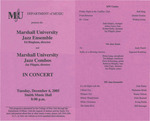 Marshall University Music Department Presents the Marshall University Jazz Ensemble, Ed Bingham, director, Marshall University Jazz Combos, Jay Flippin, director, In Concert by Ed Bingham