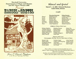 Marshall University Music Department and Theatre and MU Opera Theatre 2006 presents Hansel & Gretel, An Opera in English by E. Humperdinck by Linda Dobbs