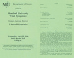 Marshall University Music Department Presents a Marshall University, Wind Symphony, Stephen Lawson, director, J. Steven Hall, marimba by Stephen Lawson and Steven Hall