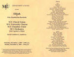 Marshall University Music Department Presents Elijah, by, Felix Mendelssohn-Bartholdy, MU Choral Union, MU University Chorus, MU Chamber Choir, MU Orchestra, Dale Capehart as Elijah, David Castleberry, conductor by David Castleberry