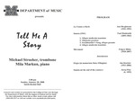 Marshall University Music Department Presents Tell Me A Story, Michael Stroeher, trombone, Mila Markun, piano by Michael Stroeher