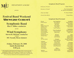 Marshall University Music Department presents a Festival Band Weekend, Showcase Concert, Symphonic Band, Ben F. Miller, conductor, and the, Wind Symphony, Steven R. Barnett, conductor, with the, MU Faculty Brass Quintet by Ben Miller and Steve Barnett