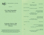 Marshall University Music Department presents the 12.1 Jazz Ensemble, Jeffrey Wolfe, Director by Jeff Wolfe