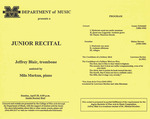 Marshall University Music Department presents a Junior Recital, Jeffrey Blair, trombone, assisted by, Mila Markun, piano by Jeffrey Blair