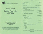 Marshall University Music Department presents a Senior Recital, Kristen Pino, voice, accompanied by, Mark Smith by Kristen Pino