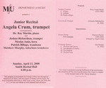 Marshall University Music Department presents a Junior Recital, Angela Crum, trumpet, accompanied by, Dr. Ray Martin, piano, and, Joshua Richardson, trumpet, Nicolas Amis, horn, Patrick Billups, trombone, Matthew Murphy, tuba/bass trombone by Angela Crum