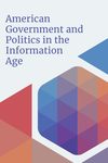 American Government and Politics in the Information Age