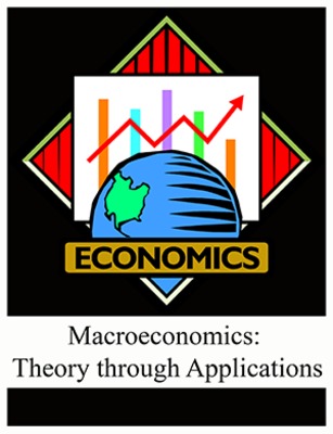 "Macroeconomics: Theory Through Applications"