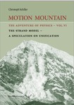 The Adventure of Physics - Vol. VI: The Strand Model - A Speculation on Unification