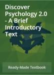 Discover Psychology 2.0: A Brief Introductory Text