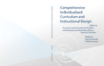Comprehensive Individualized Curriculum and Instructional Design: Curriculum and Instruction for Students with Developmental Disabilities/Autism Spectrum Disorders