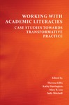 Working With Academic Literacies: Case Studies Towards Transformative Practice