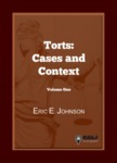 Torts: Cases and Contexts Volume 1