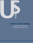 History in the Making: A History of the People of the United States of America to 1877