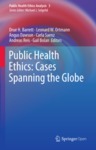 Public Health Ethics: Global Cases/ Practice/ and Context