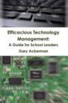 Efficacious Technology Management: A Guide for School Leaders