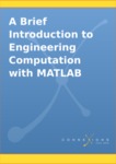 A Brief Introduction to Engineering Computation with MATLAB