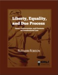 Liberty/ Equality and Due Process: Cases/ Controversies/ and Contexts in Constitutional Law