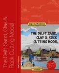The Delft Sand/ Clay & Rock Cutting Model