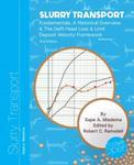 Slurry Transport: Fundamentals/ A Historical Overview & The Delft Head Loss & Limit Deposit Velocity Framework - 2nd Edition
