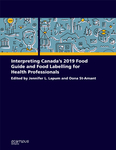 Interpreting Canada’s 2019 Food Guide and Food Labelling for Health Professionals