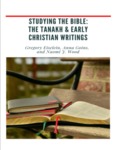 Studying the Bible: The Tanakh and Early Christian Writings