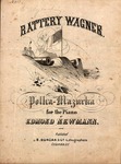 Battery Wagner; polka-Mazurka by Edmond Newmann