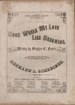 Come Where My Love Lies Dreaming by Stephen Foster