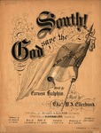 God Save the South! by Chas. W. A. Ellerbrock