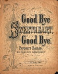 Good bye, Sweetheart, Good Bye by John Liptrot Hatton