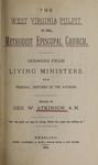 The West Virginia Pulpit of the Methodist Episcopal Church. Sermons from Living Ministers, with Personal Sketches of the Authors by George W. Atkinson